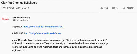 Michael's includes a product link in the description for many of its videos on YouTube. The company can track KPIs such as subscribers, video watch time, and clicks.